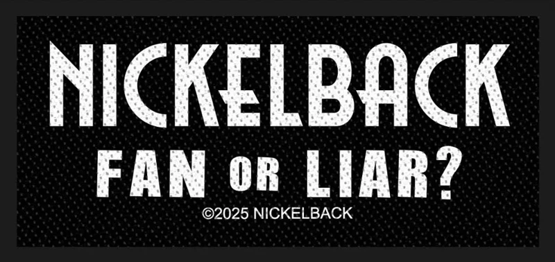 Nickelback | Fan or Liar? Woven Patch